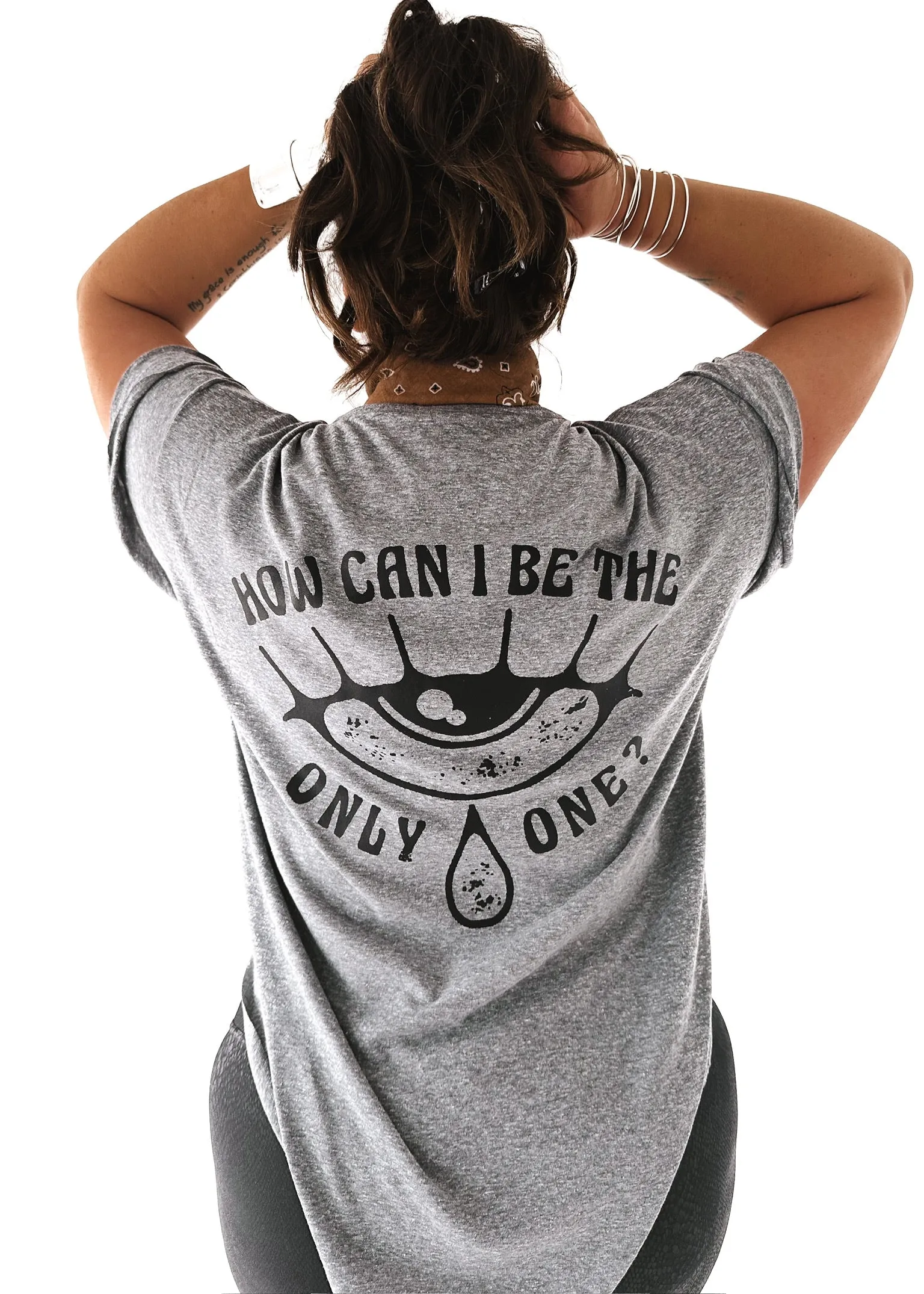 HOW CAN I BE THE ONLY ONE SIDE SLIT TEE